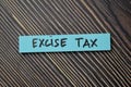 Excise Tax write on sticky notes isolated on office desk Royalty Free Stock Photo