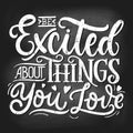 Excited thing you love chalkboard effect