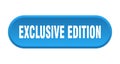 exclusive edition button. rounded sign on white background Royalty Free Stock Photo