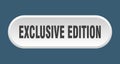 exclusive edition button. rounded sign on white background Royalty Free Stock Photo