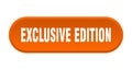 exclusive edition button. rounded sign on white background Royalty Free Stock Photo