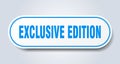 exclusive edition sign. rounded isolated button. white sticker Royalty Free Stock Photo