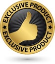 Exclusive product golden sign with thumb up, vector illustration