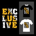 Exclusive Typography - T-shirt graphic design vector