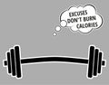 EXCUSES DONT BURN CALORIES - Motivational quote about workout fitness gym and bodybuilding / Vector illustration