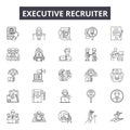 Executive recruiter line icons for web and mobile design. Editable stroke signs. Executive recruiter outline concept