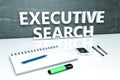 Executive Search text concept