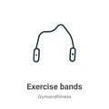 Exercise bands outline vector icon. Thin line black exercise bands icon, flat vector simple element illustration from editable Royalty Free Stock Photo