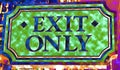 Exit only