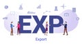 Exp export concept with big word or text and team people with modern flat style - vector