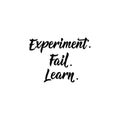 Experiment Fail Learn. Lettering. calligraphy vector illustration.