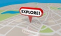 Explore Discover Adventure Travel Spot Trip Map Pin Word 3d Illustration