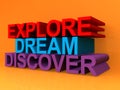 Explore dream discover Royalty Free Stock Photo