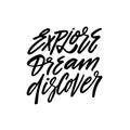 Explore dream discover. Hand drawn black color lettering phrase. Royalty Free Stock Photo