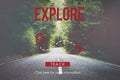 Explore Experience Journey Travel Trip Vacation Concept Royalty Free Stock Photo