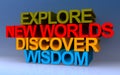 explore new worlds discover wisdom on blue