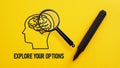 Explore your options is shown using the text and picture of the head with brain and photo of magnifying glass Royalty Free Stock Photo