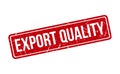 Export Quality Rubber Stamp. Red Export Quality Rubber Grunge Stamp Seal Vector Illustration - Vector Royalty Free Stock Photo