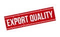 Export Quality Rubber Stamp. Red Export Quality Rubber Grunge Stamp Seal Vector Illustration - Vector Royalty Free Stock Photo