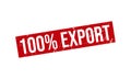 100% Export Rubber Stamp. 100% Export Grunge Stamp Seal Vector Illustration Ã¢â¬â Vector Royalty Free Stock Photo