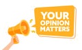 Expressive Feedback Concept with Hand Holding Megaphone Your Opinion Matters Illustration