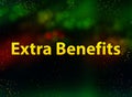 Extra Benefits abstract bokeh dark background