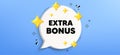 Extra bonus offer symbol. Special gift promo sign. Chat speech bubble banner. Vector
