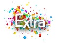 Extra sign over colorful cut out ribbon confetti background