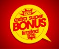 Extra super bonus limited time.