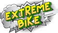 Extreme Bike - Comic book style words.