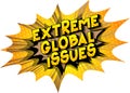 Extreme Global Issues - Comic book style words.