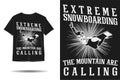 Extreme snowboarding the mountain calling silhouette t shirt design