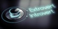 Extrovert, introvert - rotary knob and glowing words