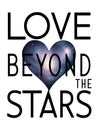 An eye-catching design featuring phrase Love Beyond the Stars Royalty Free Stock Photo