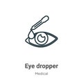 Eye dropper outline vector icon. Thin line black eye dropper icon, flat vector simple element illustration from editable medical Royalty Free Stock Photo