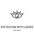 eye outline with lashes icon vector from body parts collection. Thin line eye outline with lashes outline icon vector illustration