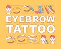 Eyebrow tattoo word concepts banner. Beauty service. Brow henna. Beauty salon. Eyebrow microblading. Presentation