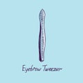 Eyebrow tweezer, hand drawn doodle sketch with inscription, isolated vector color