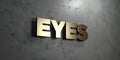 Eyes - Gold sign mounted on glossy marble wall - 3D rendered royalty free stock illustration