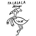 Fa la la la mingo - Calligraphy phrase for Christmas with cute winter flamingo sketch