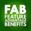 FAB - Feature Advantage Benefits acronym, business concept background