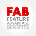 FAB Feature Advantage Benefits - product\'s traits, while advantage describes what the product or service does, acronym text