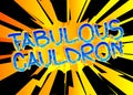 Fabulous Cauldron Comic book style cartoon words Royalty Free Stock Photo