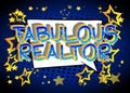 Fabulous Realtor Comic book style words.