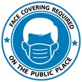 Face Covering Required on public place or No Face Mask No Entry Round Badge Sticker Sign