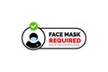Face mask required warning prevention sign. Human profile silhouette with face mask in rounded rectangular frame