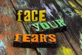 Face your fears strength courage challenge positive confidence stress