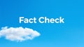 Fact Check text on bright blue sky with clouds truth Royalty Free Stock Photo