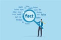 Fact checking, analyze truth, lie or dishonesty, proof information, decision to identify fact, verification or validate data