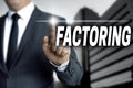 Factoring touchscreen is operated by businessman